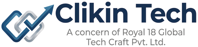 Clikin Tech — A concern of Royal 18 Global Tech Craft Pvt. Ltd.